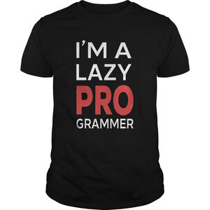 Im A Lazy Programmer Shirt
